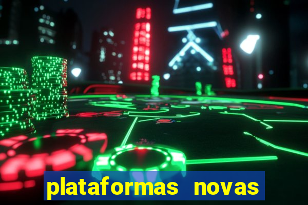 plataformas novas da bet